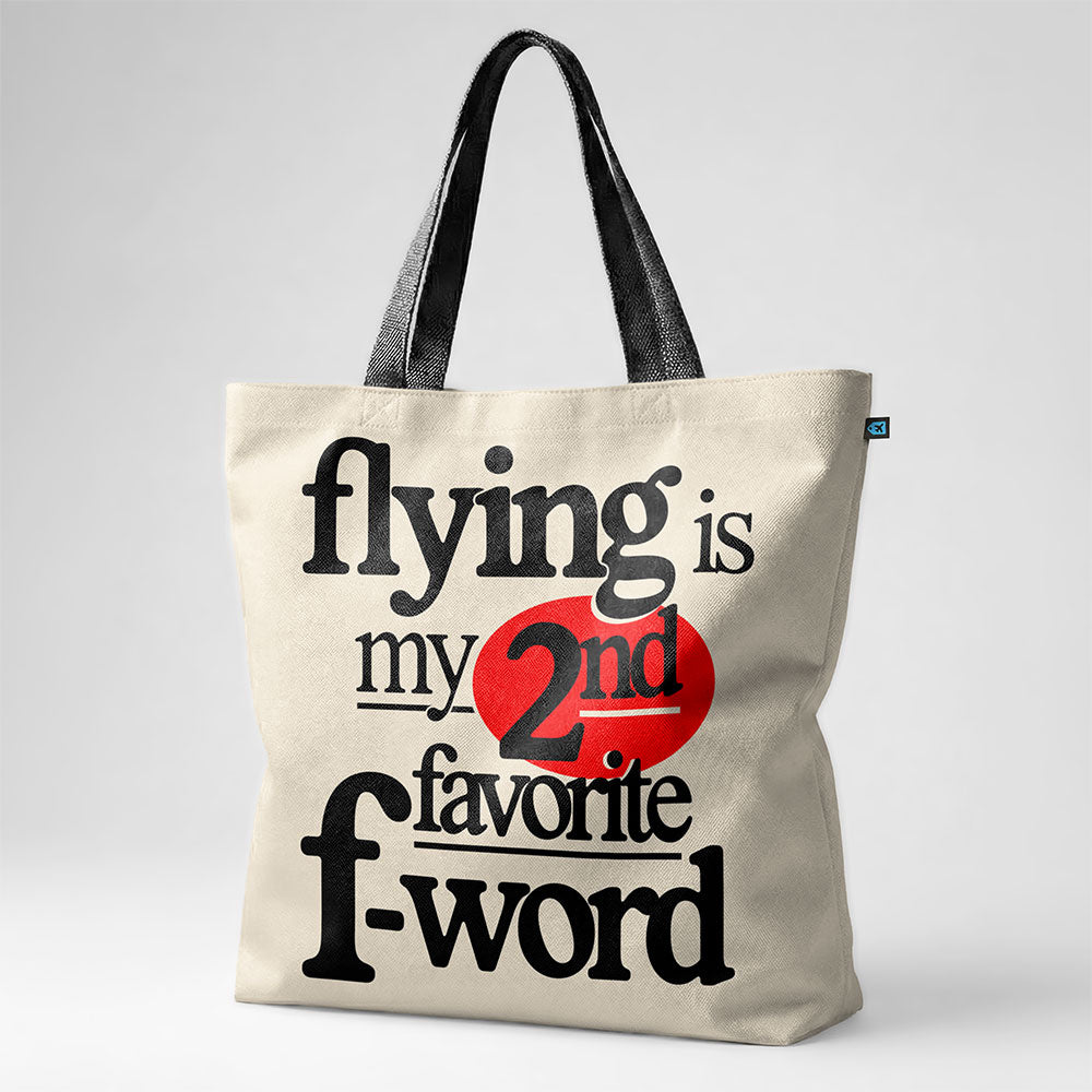 Flying Is My Second Favorite F-Word - Tote Bag