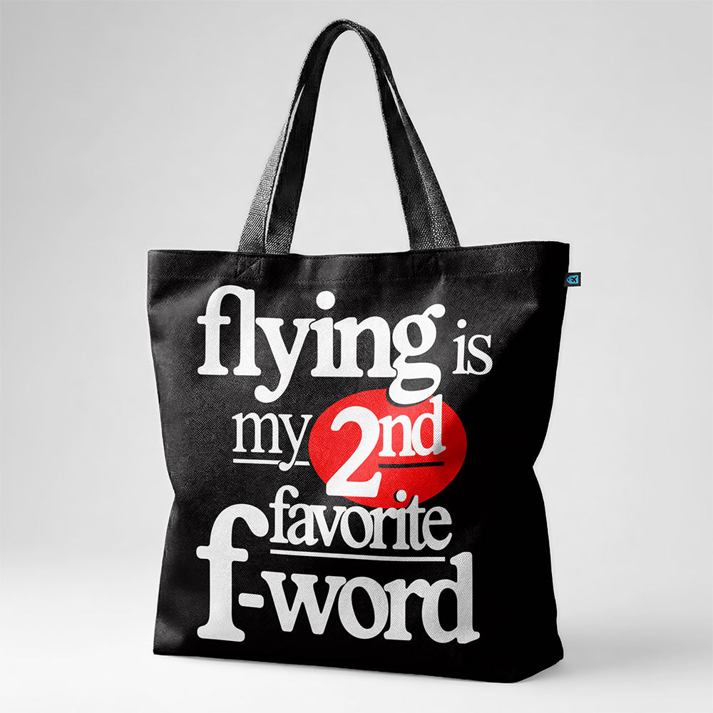 Flying Is My Second Favorite F-Word - Tote Bag