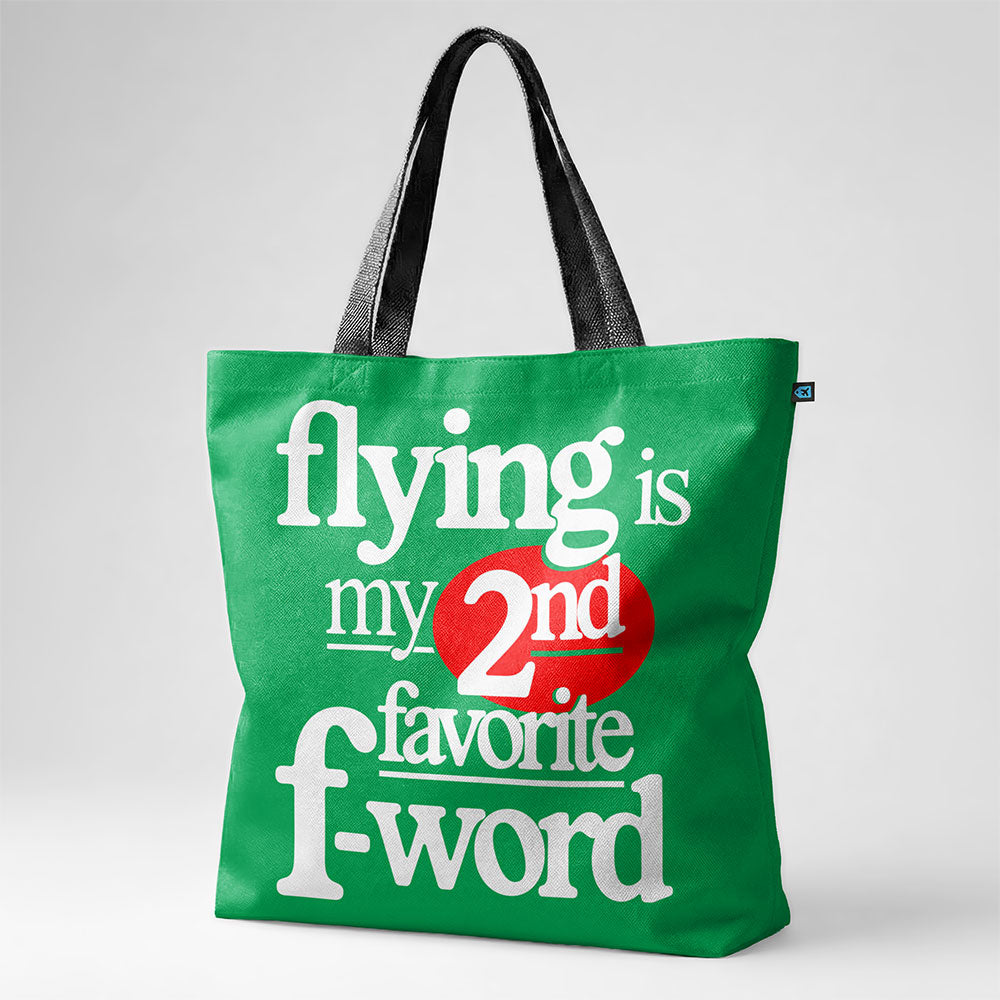 Flying Is My Second Favorite F-Word - Tote Bag