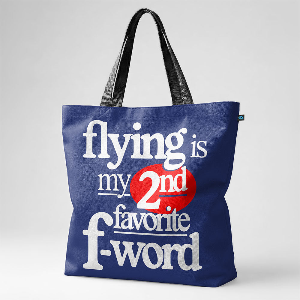 Flying Is My Second Favorite F-Word - Tote Bag