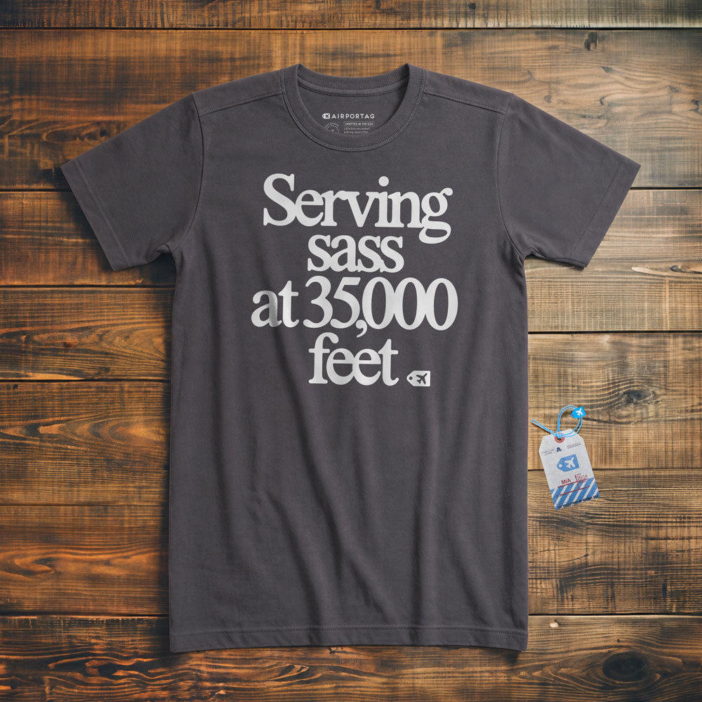 Serving Sass at 35,000 Feet - T-Shirt