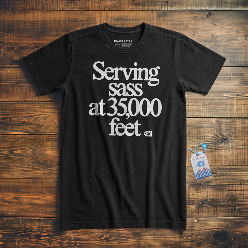 Serving Sass at 35,000 Feet - T-Shirt