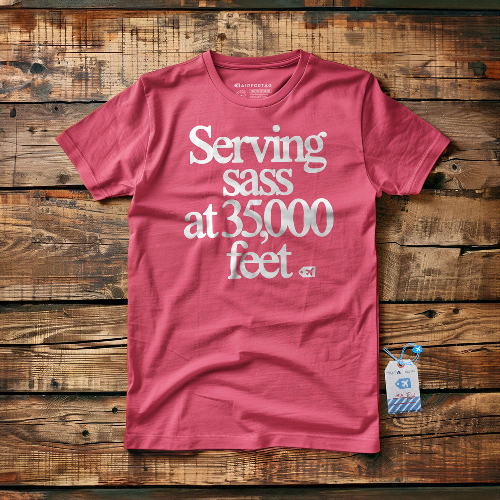 Serving Sass at 35,000 Feet - T-Shirt
