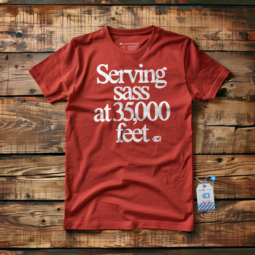 Serving Sass at 35,000 Feet - T-Shirt