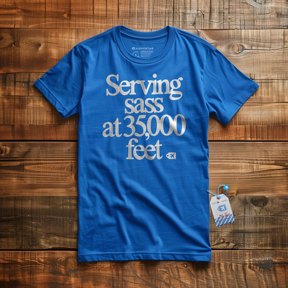 Serving Sass at 35,000 Feet - T-Shirt