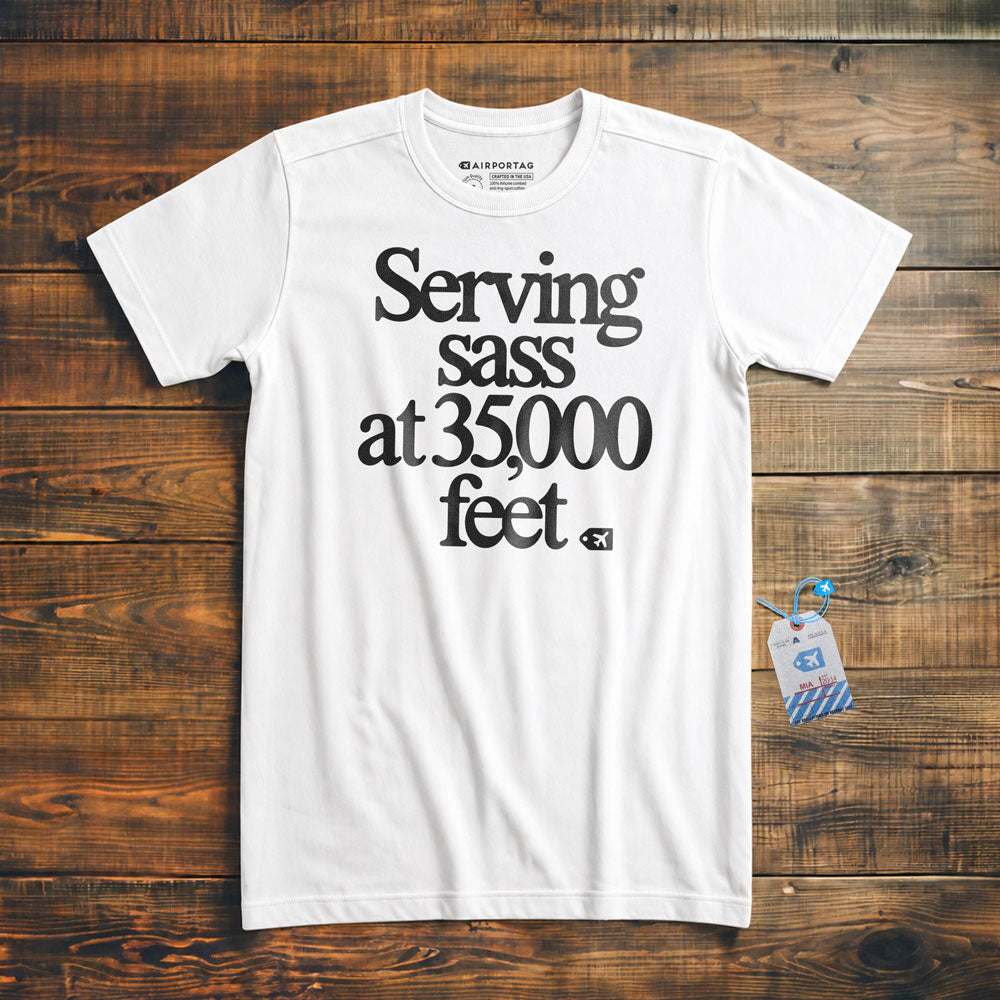 Serving Sass at 35,000 Feet - T-Shirt