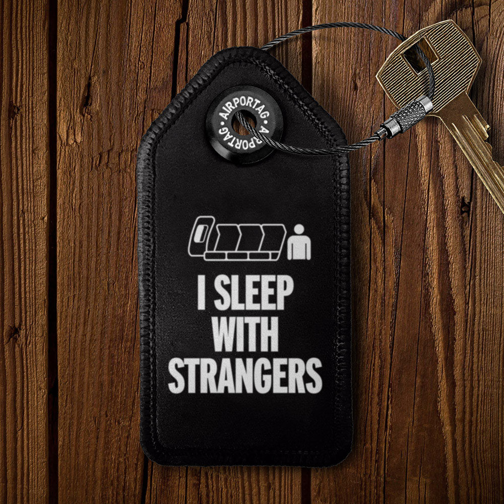 I Sleep With Strangers - Tag Keychain