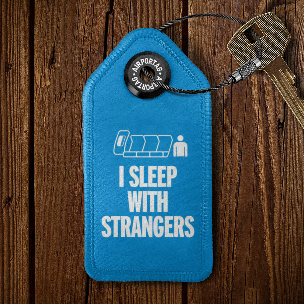 I Sleep With Strangers - Tag Keychain