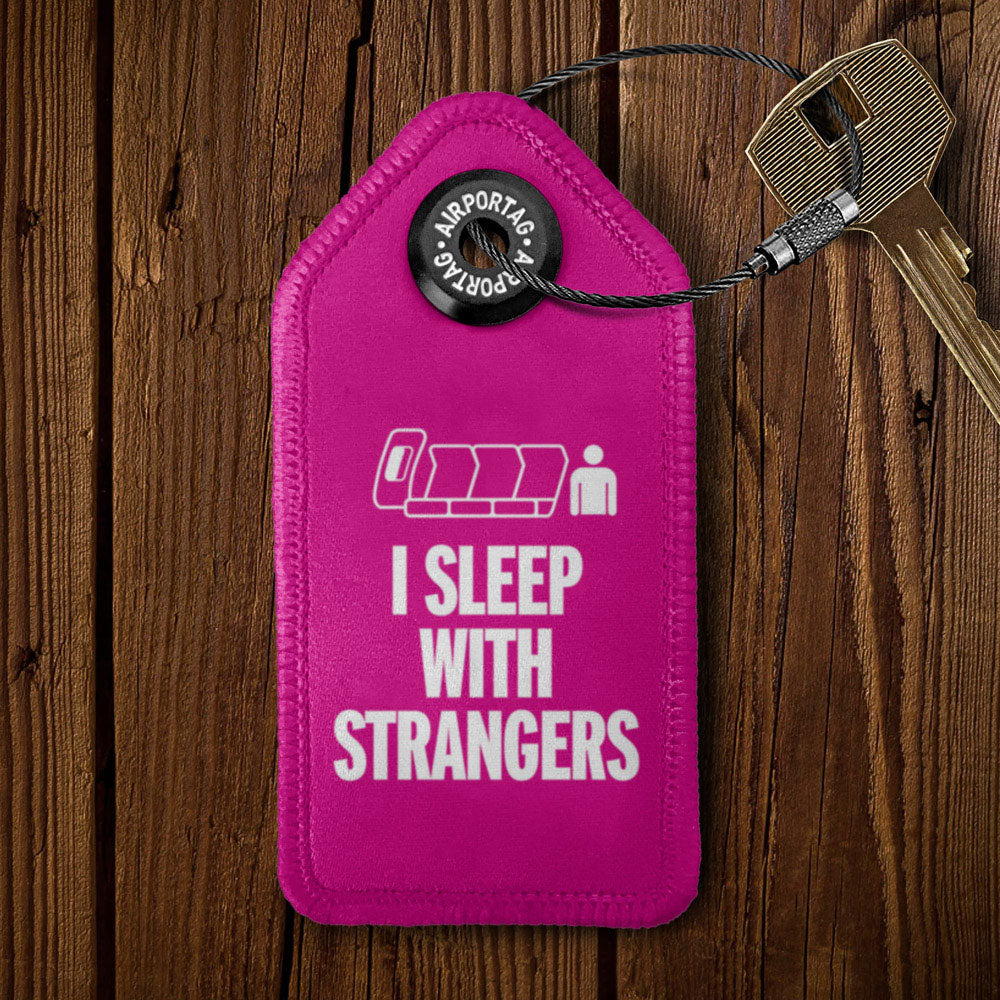 I Sleep With Strangers - Tag Keychain