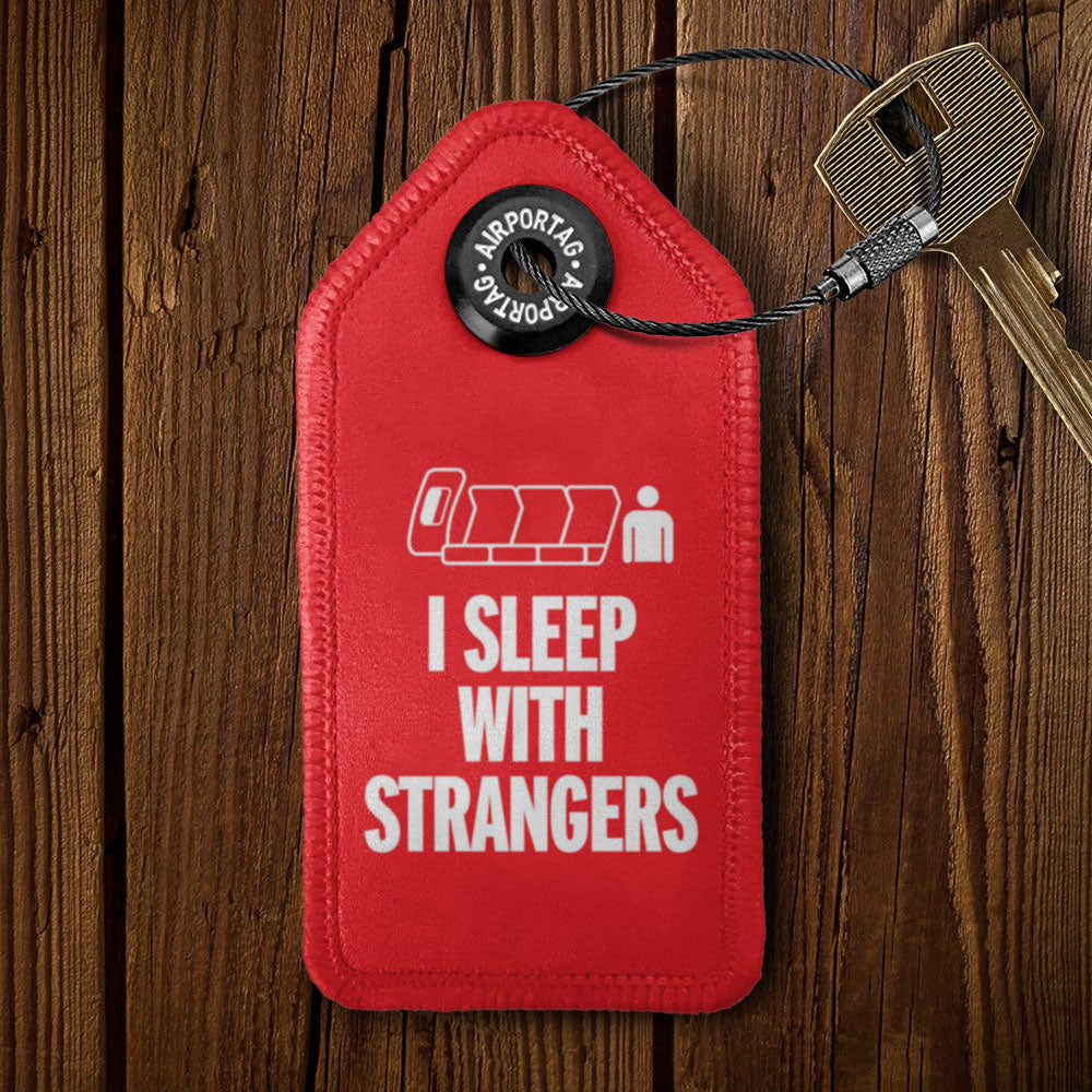 I Sleep With Strangers - Tag Keychain