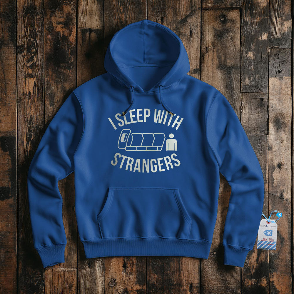 I Sleep With Strangers - Pullover Hoodie