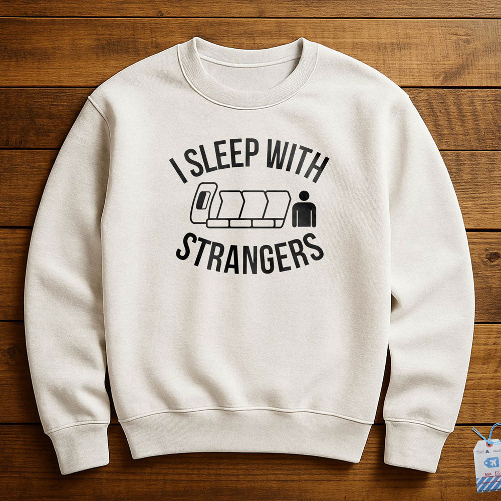 I Sleep With Strangers - Sweatshirt