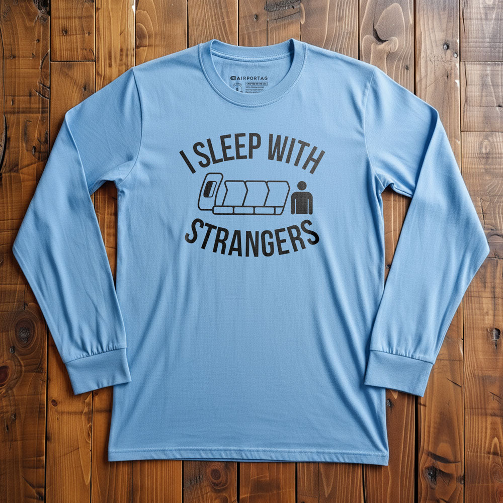 I Sleep With Strangers - Long Sleeve T-Shirt