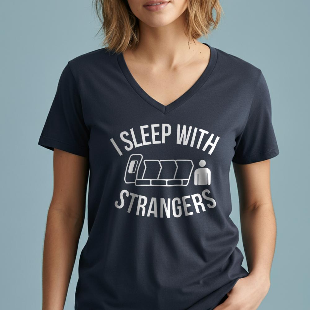 I Sleep With Strangers - Women's V-Neck T-Shirt