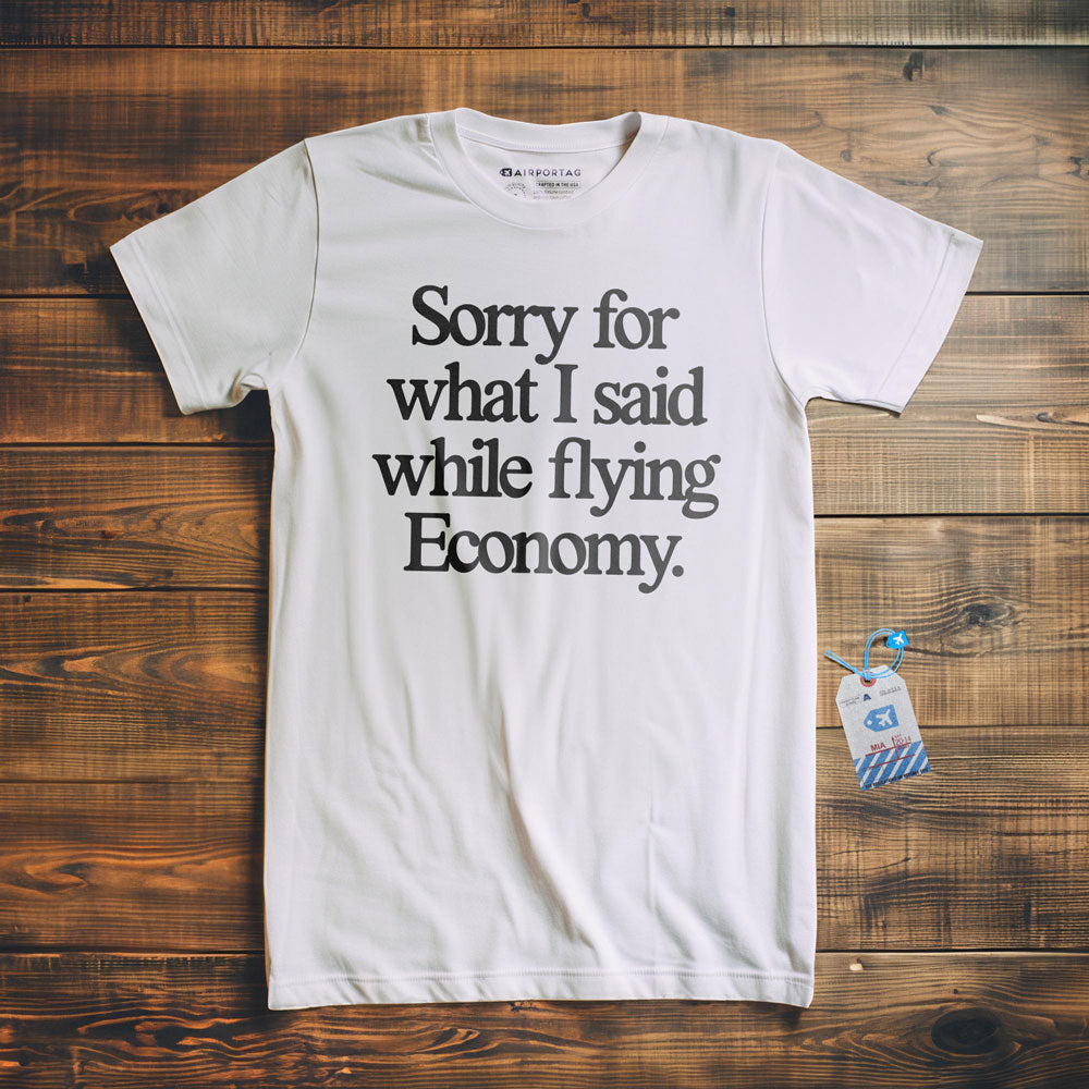 Sorry Flying Economy - T-Shirt