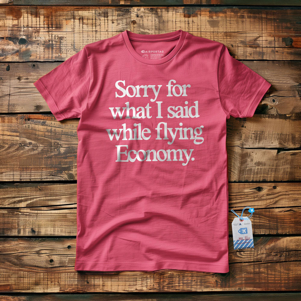 Sorry Flying Economy - T-Shirt