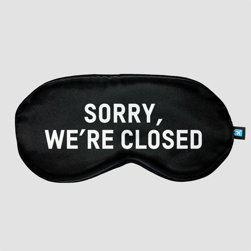 Sorry We're Closed - Sleep Mask