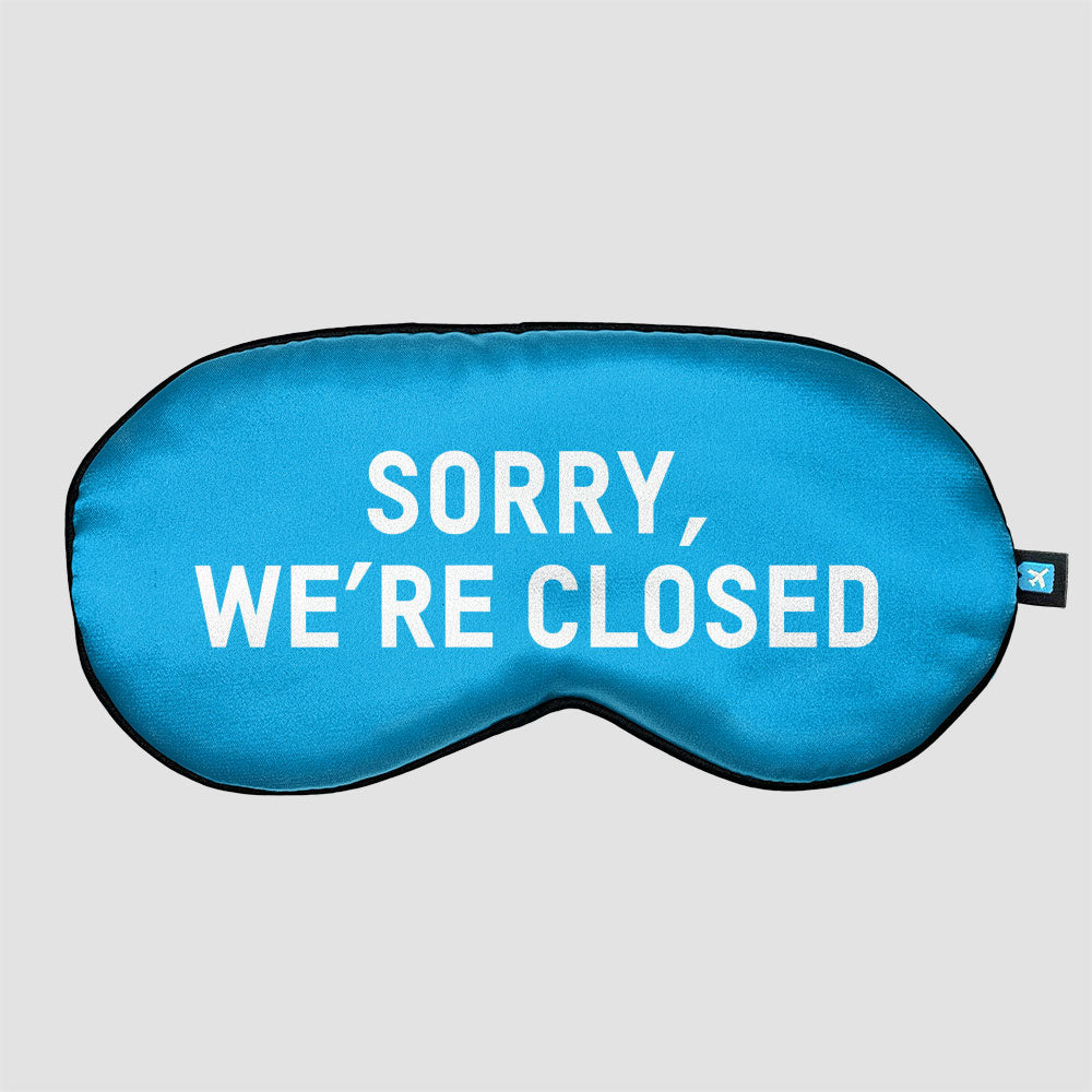 Sorry We're Closed - Sleep Mask