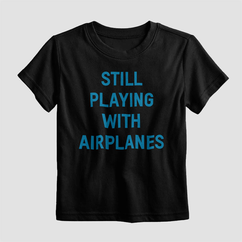 Je joue toujours avec des avions - T-shirt pour enfants
