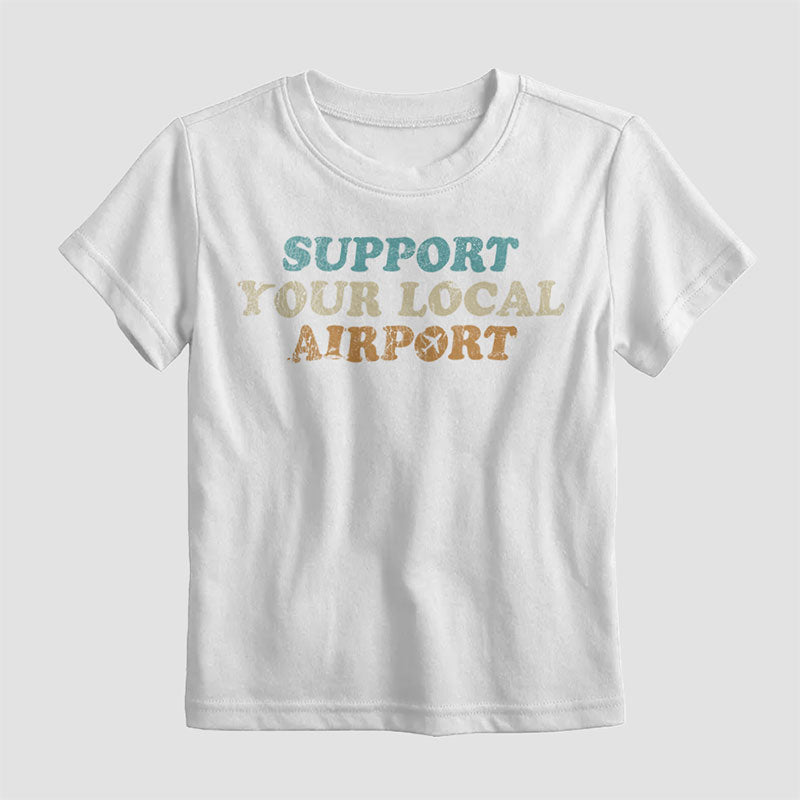 Support Your Local Airport - Kids T-Shirt