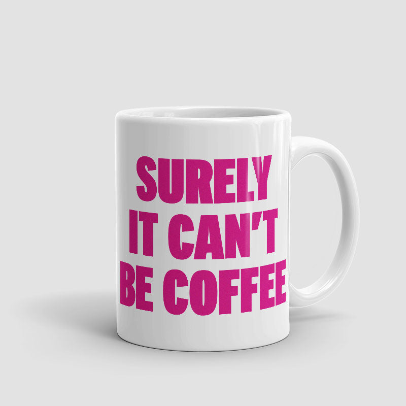 Surely - Mug