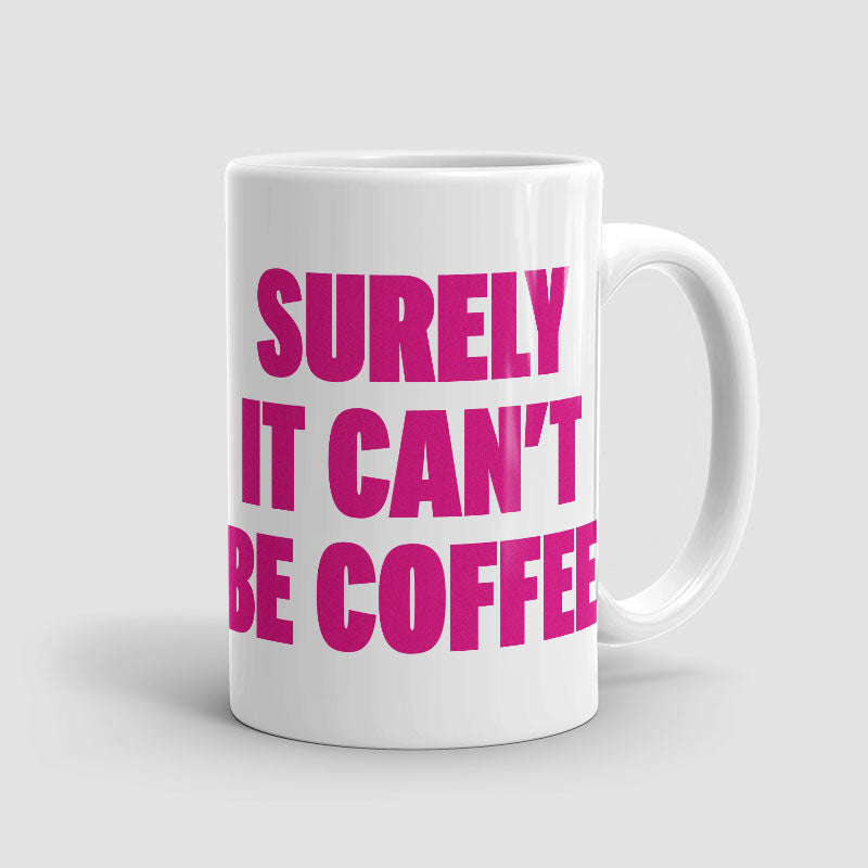 Surely - Mug