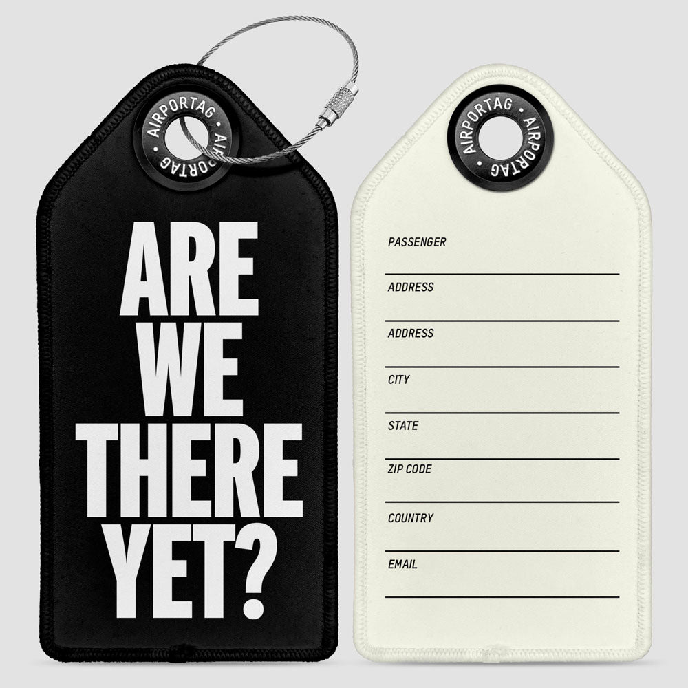 Are We There Yet? - Luggage Tag
