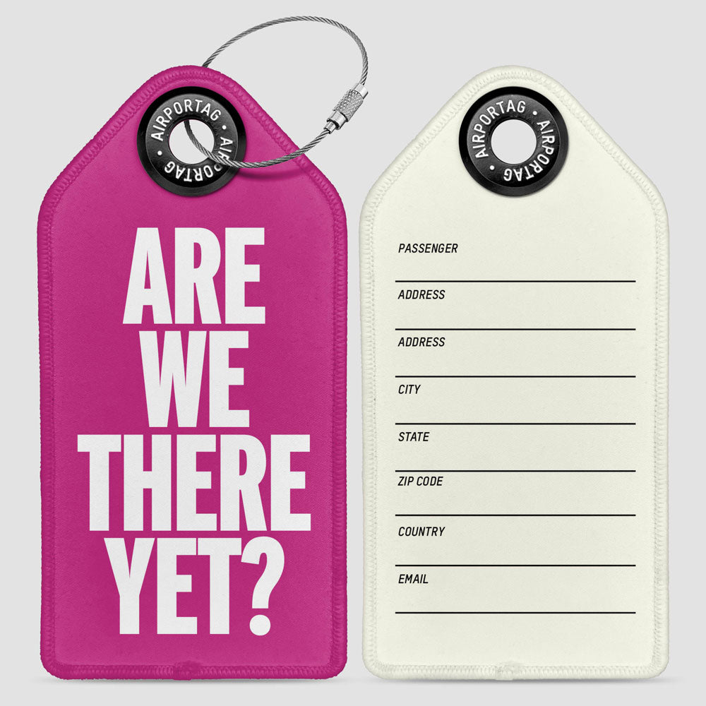 Are We There Yet? - Luggage Tag