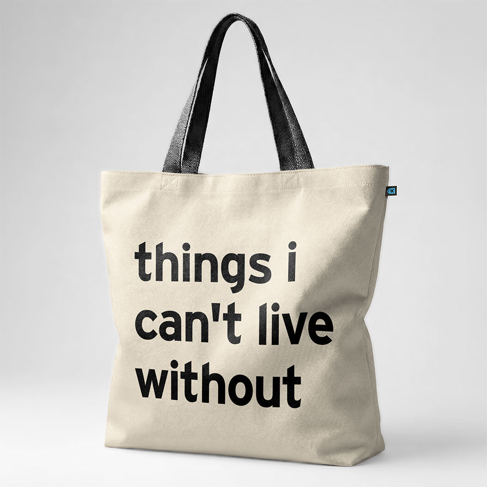 Things I Can't Live Without - Tote Bag
