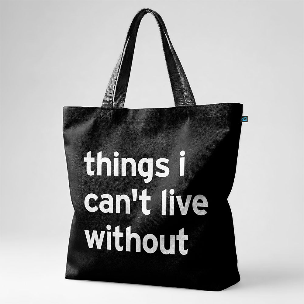 Things I Can't Live Without - Tote Bag