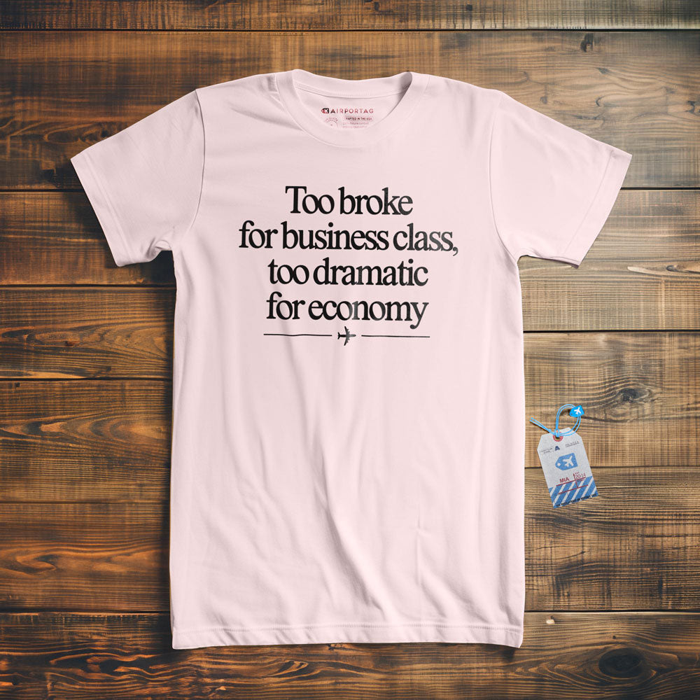 Too Broke - T-Shirt