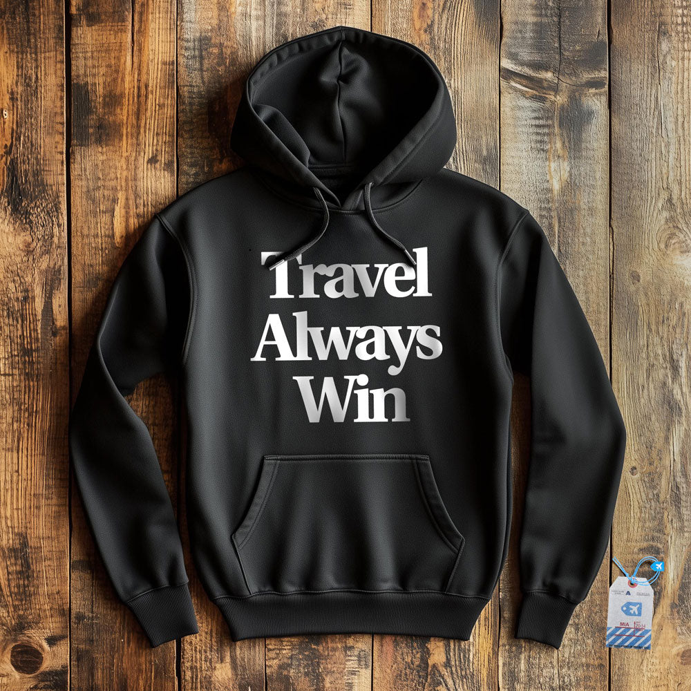 Travel Always Win - Pullover Hoodie