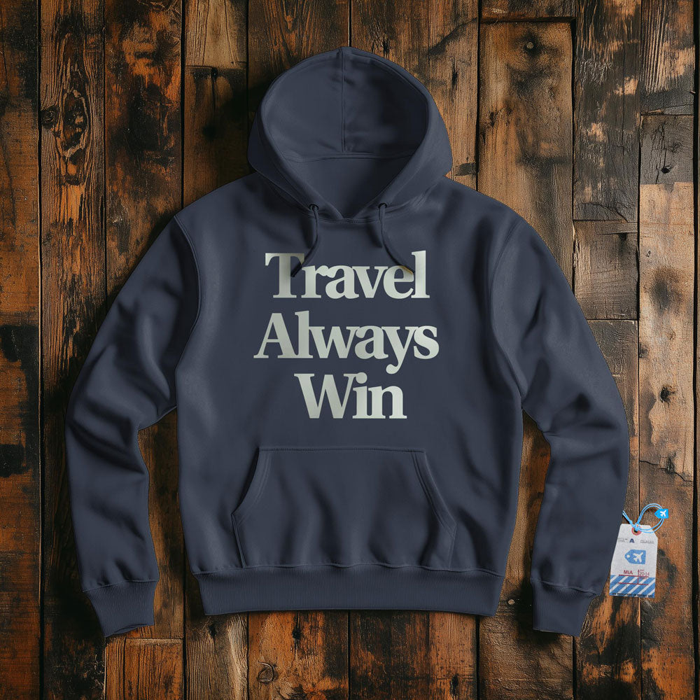 Travel Always Win - Pullover Hoodie