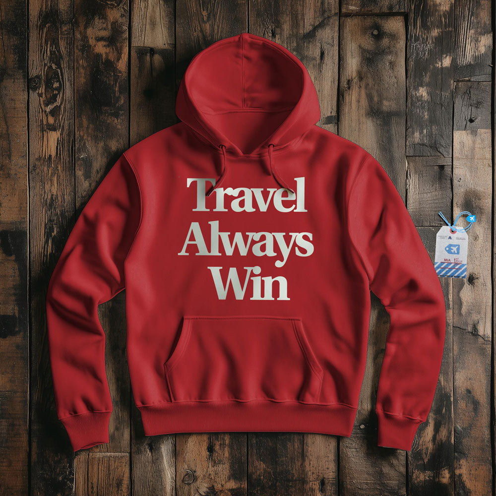 Travel Always Win - Pullover Hoodie