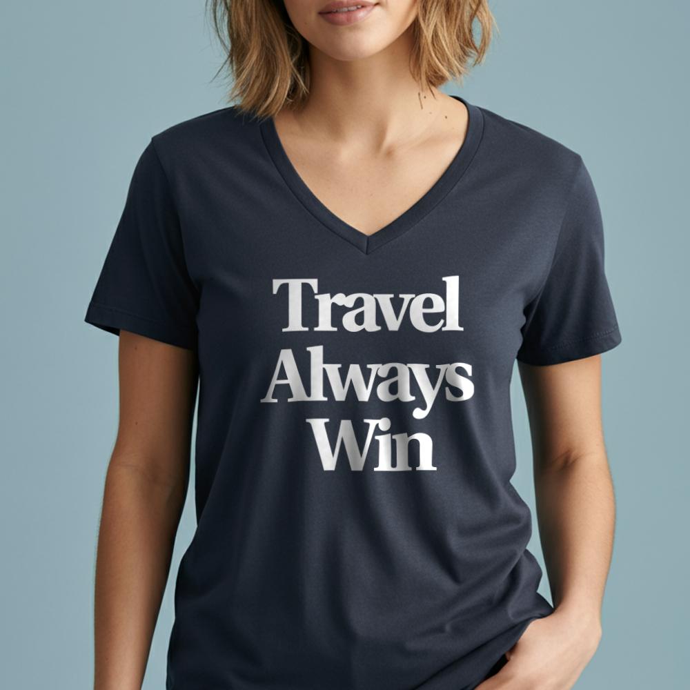 Travel Always Win - Women's V-Neck T-Shirt