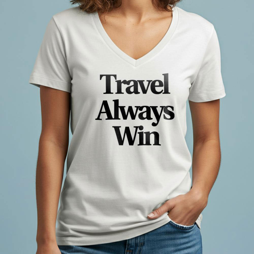 Travel Always Win - Women's V-Neck T-Shirt