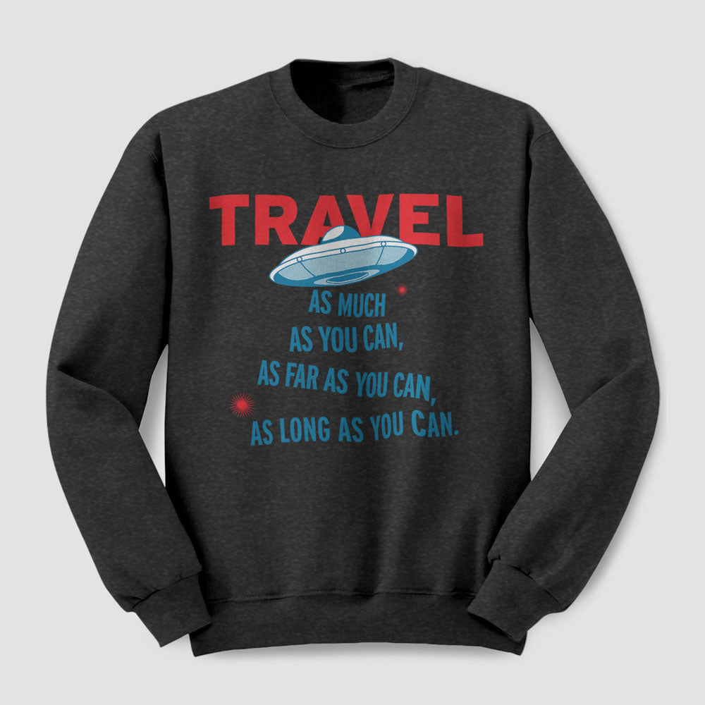 Voyagez autant que vous le pouvez - Sweat-shirt