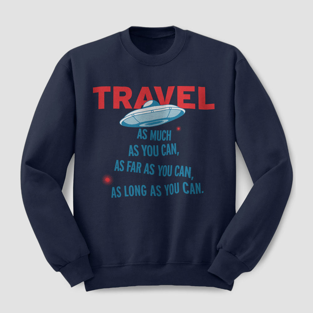 Voyagez autant que vous le pouvez - Sweat-shirt