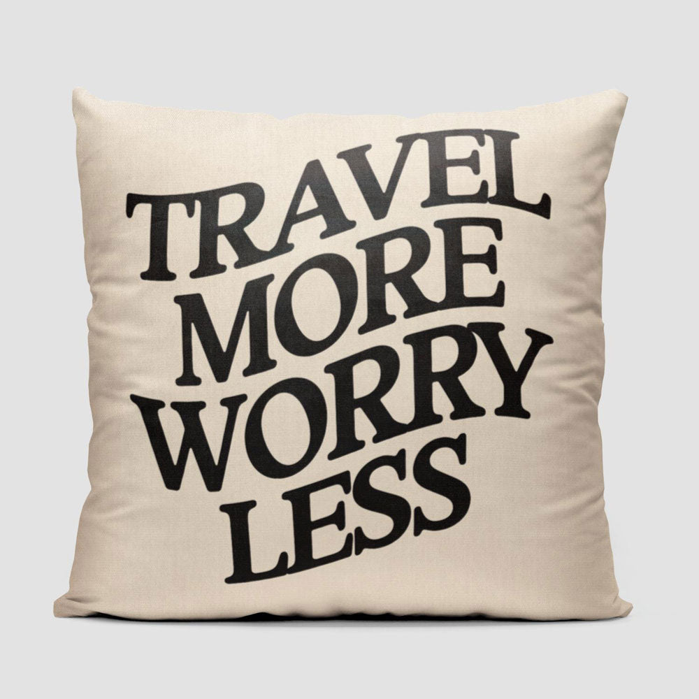 Travel More Worry Less - Throw Pillow