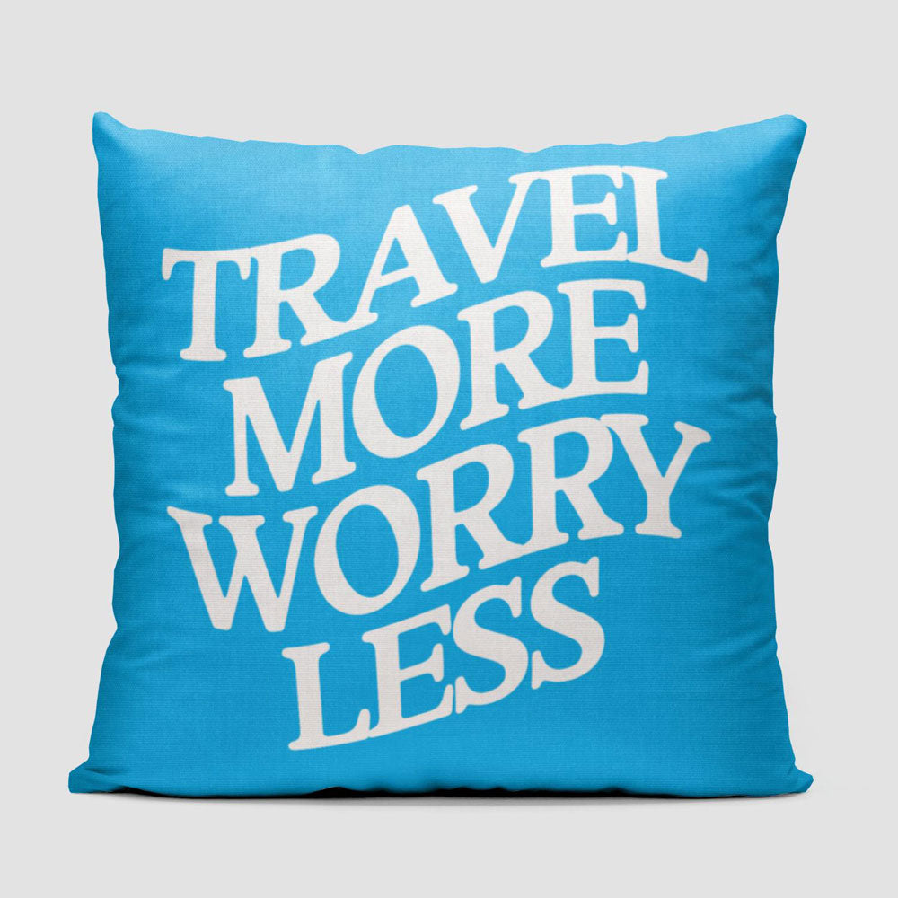 Travel More Worry Less - Throw Pillow