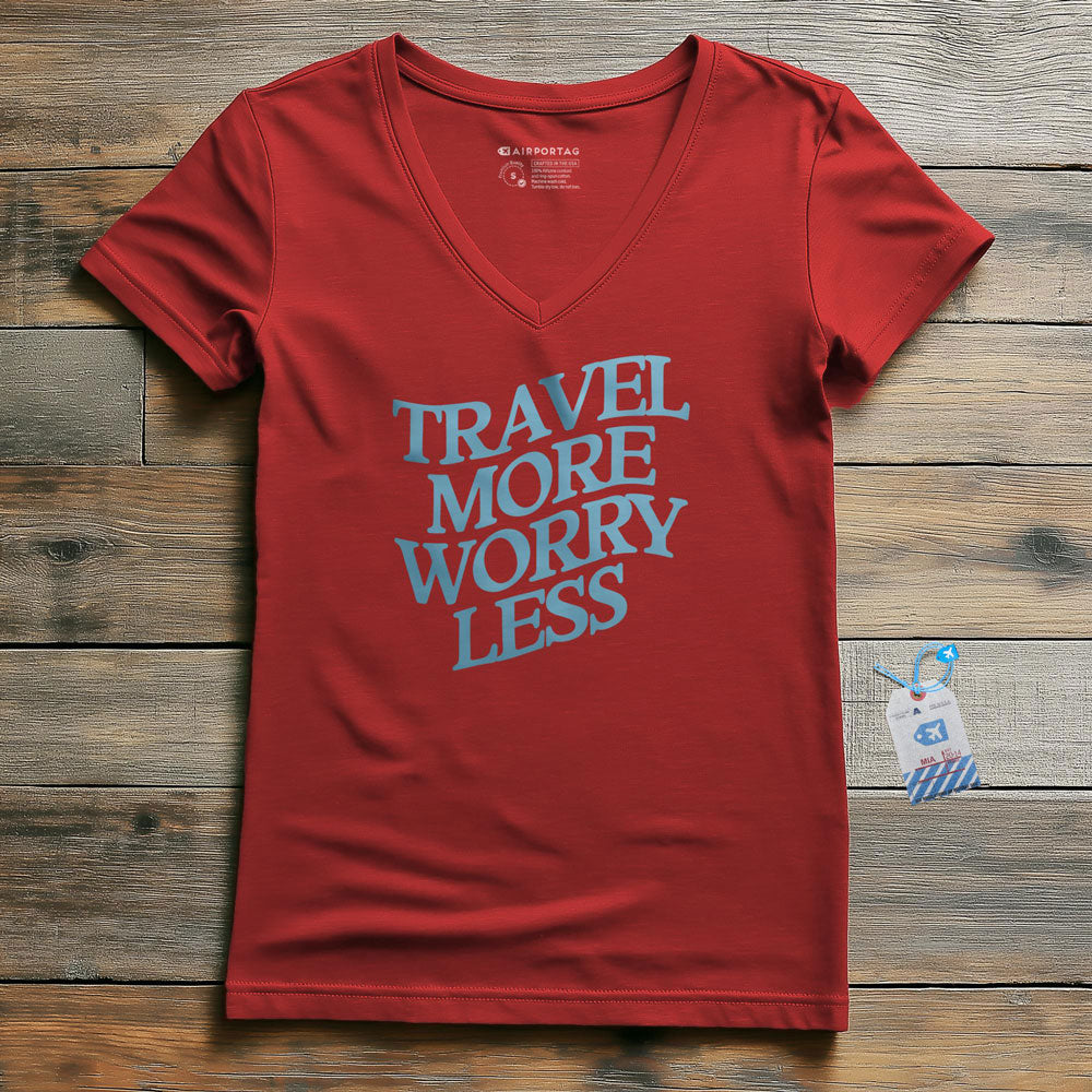 Travel More, Worry Less - Women's V-Neck T-Shirt