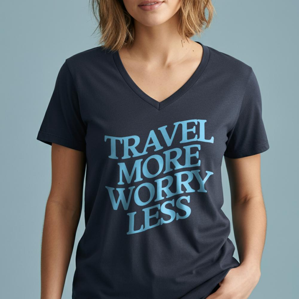 Travel More, Worry Less - Women's V-Neck T-Shirt