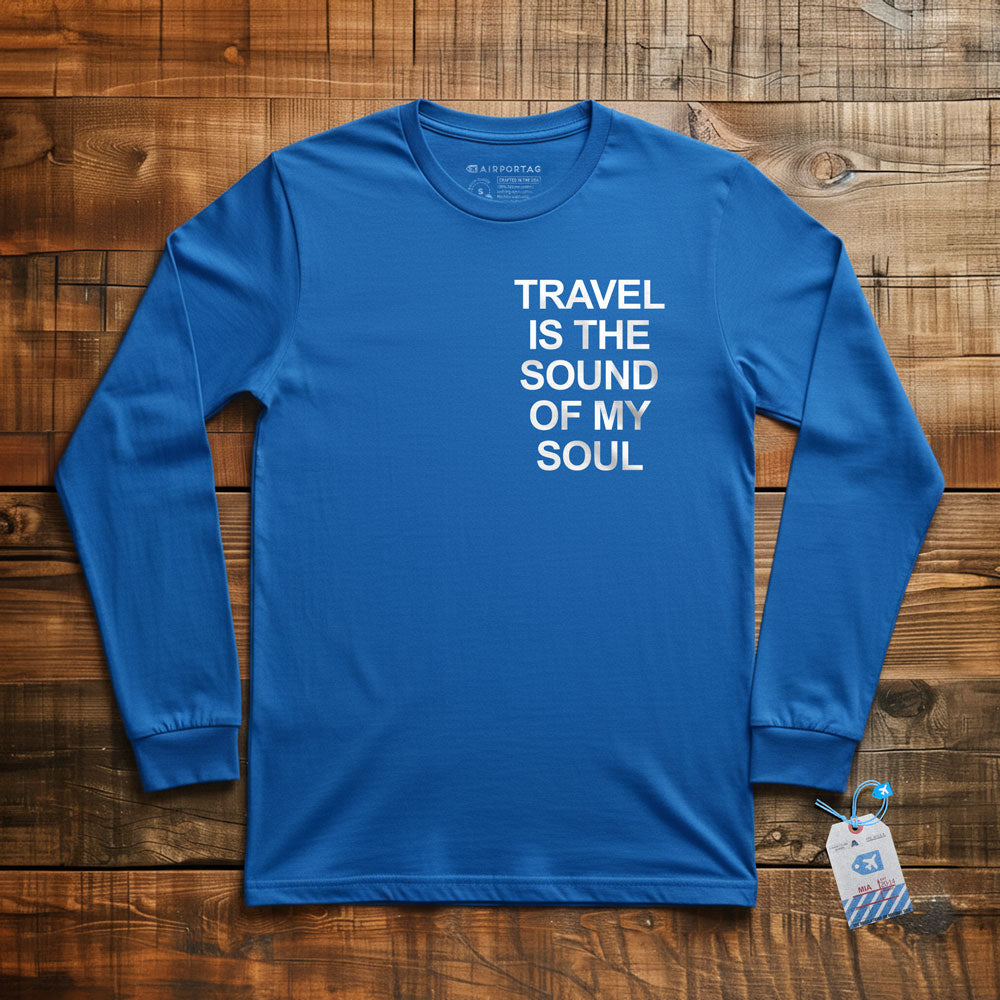 Travel is the Sound of My Soul Pocket - Long Sleeve T-Shirt