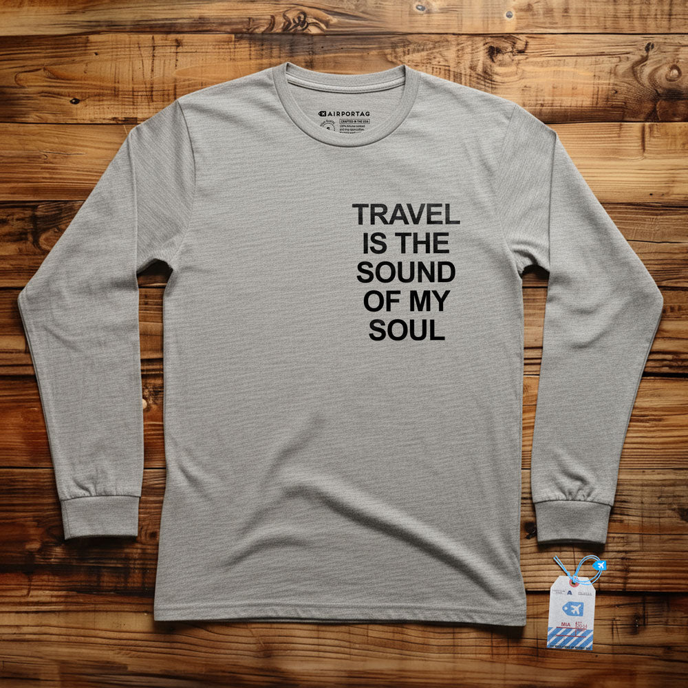 Travel is the Sound of My Soul Pocket - Long Sleeve T-Shirt