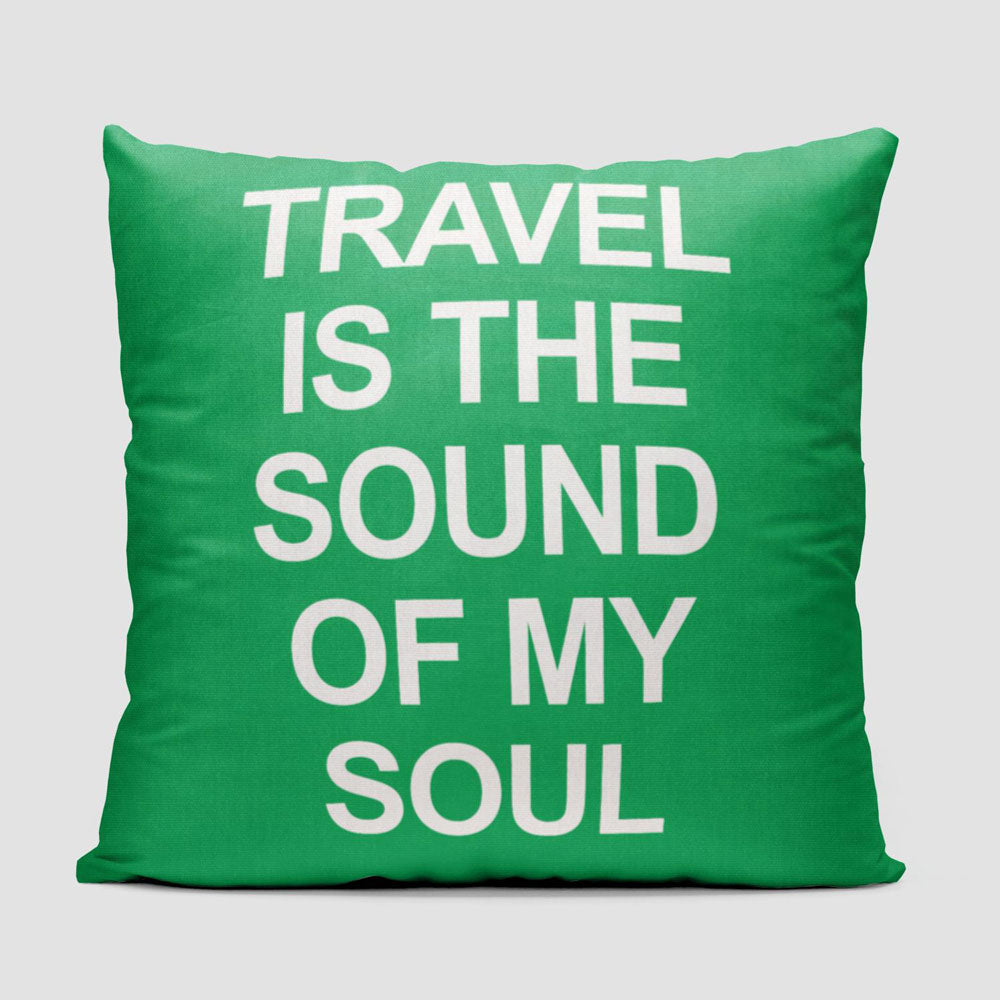 Travel is the Sound of My Soul Pocket - Throw Pillow