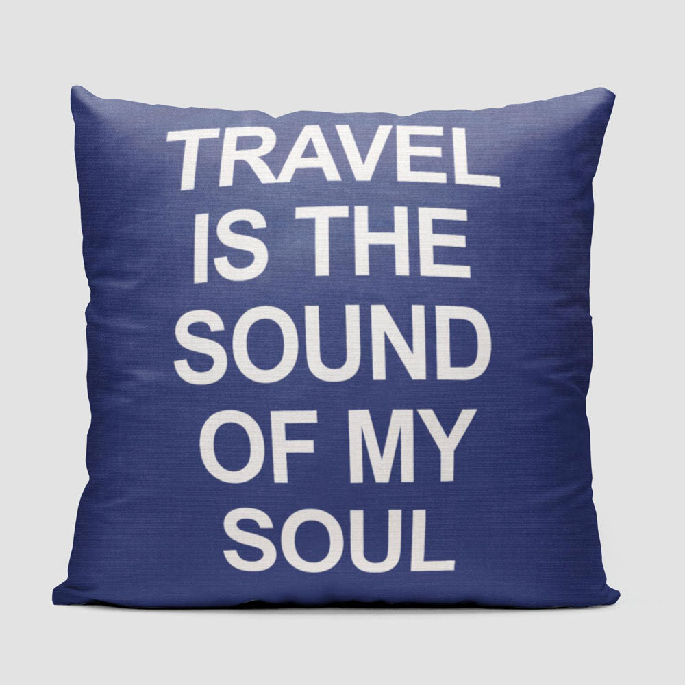 Travel is the Sound of My Soul Pocket - Throw Pillow