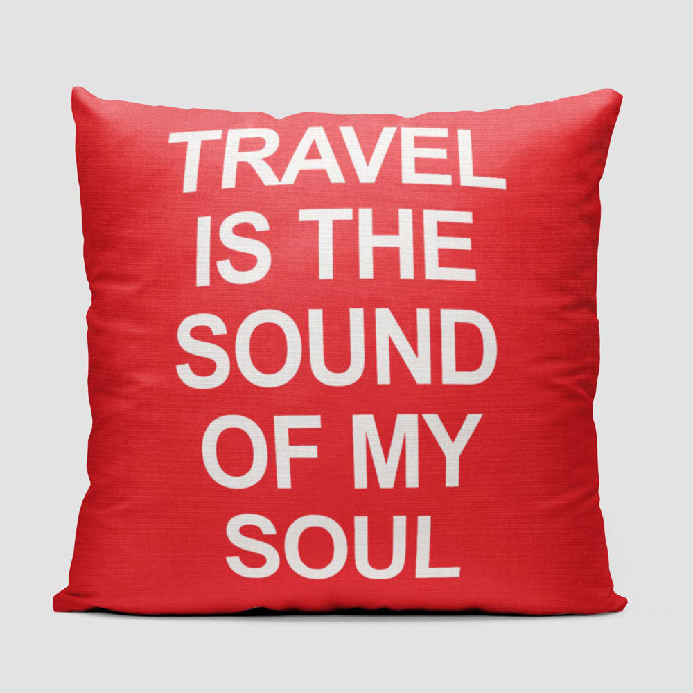 Travel is the Sound of My Soul Pocket - Throw Pillow