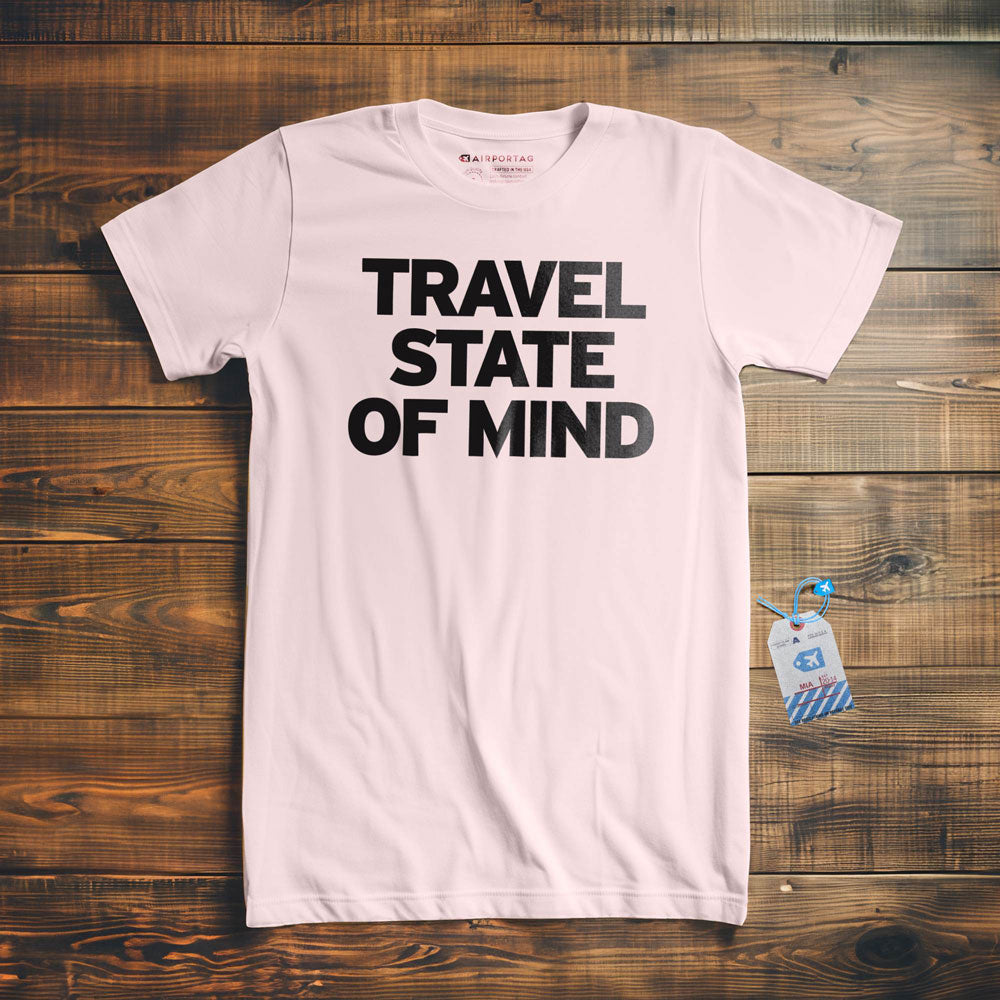 Travel State Of Mind - T-Shirt