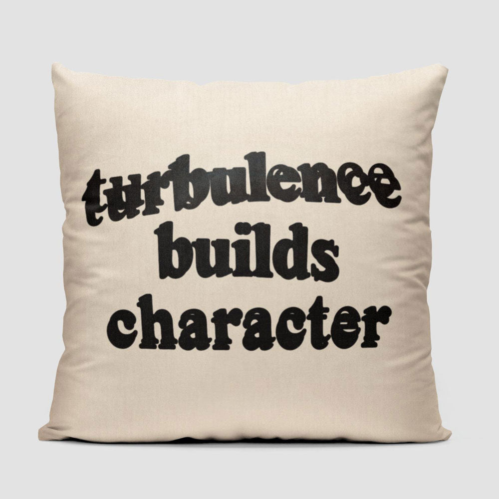 Turbulence Builds Character - Throw Pillow
