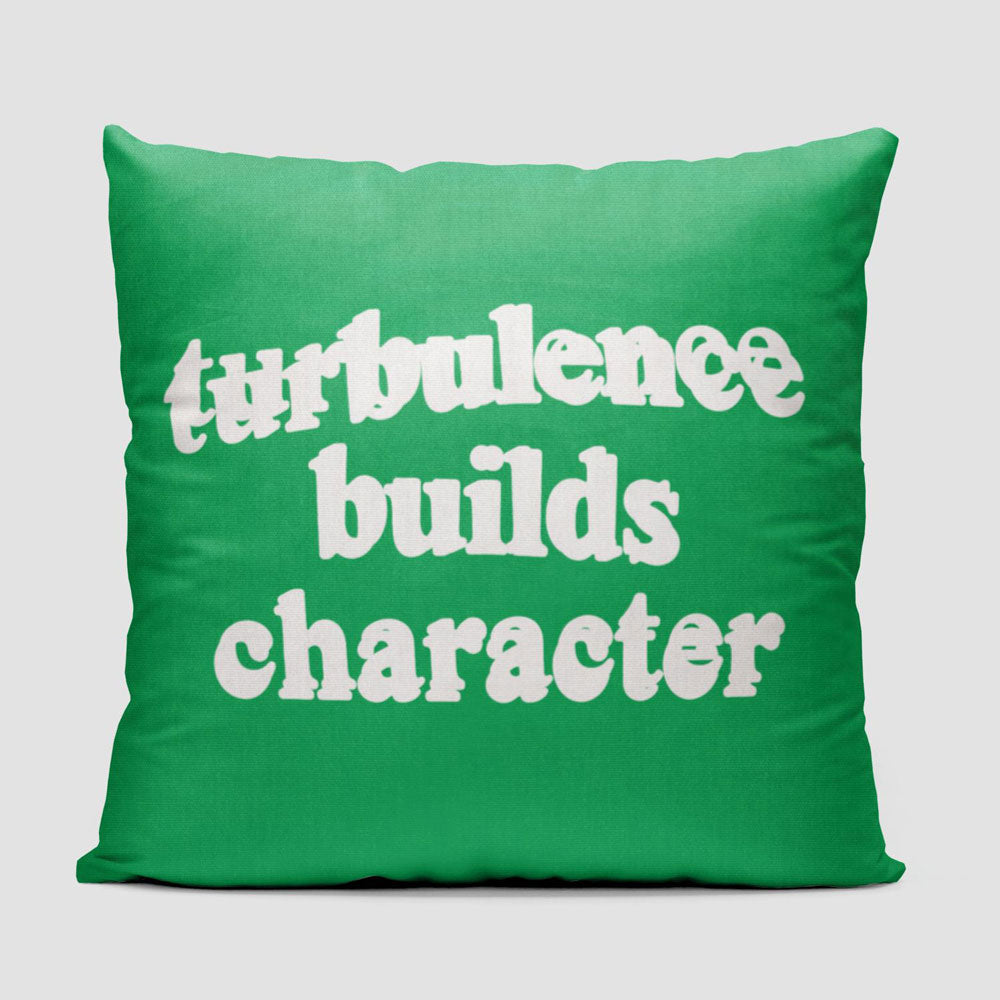 Turbulence Builds Character - Throw Pillow